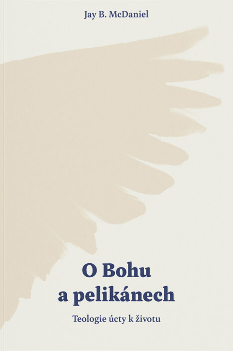 O Bohu a pelikánech